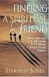 Finding a Spiritual Friend: How Friends and Mentors Can Make Your Faith Grow