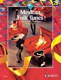 Produkt-Bild: Mexican Folk Tunes. Aris traditionnels mexicains. Mexikanische Volksmelodien. Canciones Folkloricas Mexicanas: 14 Dances for Flute Duet (Schott World Music Series)