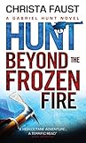 Hunt beyond the frozen fire