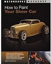 How to Paint Your Show Car (Motorbooks Workshop)