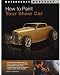 How to Paint Your Show Car (Motorbooks Workshop)