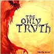 The Only Truth