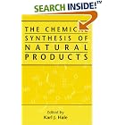 The Chemical Synthesis of Natural Products by Karl Hale