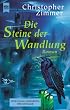 Die Steine der Wandlung.