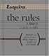 Esquire The Rules: A Man's Guide to Life Revised and Updated--Because Being a Man Has Gotten That Much Harder