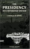 The Presidency in a Separated System