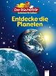 Entdecke die Planeten: Sachwissen f�r Erstleser