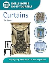 Curtains: Step-by-step Instructions for Over 25 Projects (Dolls House Do-it-yourself)