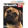 Bullmastiffs (Complete Pet Owner's Manual)