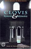 Clovis. Histoire et mémoire. Le baptême de Clovis, son écho à travers l histoire. 2 volumes
