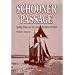Schooner Passage: Sailing Ships and the Lake Michigan Frontier (Great Lakes Books)