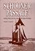 Schooner Passage: Sailing Ships and the Lake Michigan Frontier (Great Lakes Books) by Theodore J. Karamanski ISBN 081432911X