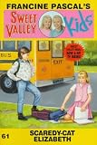 Scaredy-cat Elizabeth (Sweet Valley Kids)