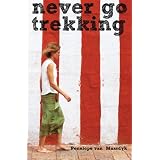 never go trekking