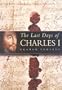 The Last Days of Charles I