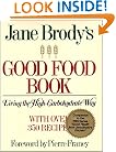 Jane Brody's Good Food Book: Living the High-Carbohydrate Way