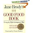 Jane Brody's Good Food Book: Living the High Carbohydrate Way