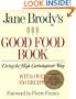 Jane Brody's Good Food Book: Living the High-Carbohydrate Way