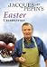 Jacques Pepin's Easter Celebration