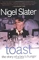 Toast by Nigel Slater