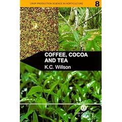 Coffee, Cocoa and Tea (Crop Production Science in Horticulture)