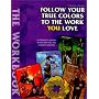 Follow Your True Colors To The Work You Love: The Workbook