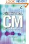 Practical CM: Best Configuration Management Practices (With CD-ROM)