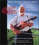 Heart and Hands: Musical Instruments Makers of America (Heart and Hand Series)