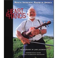 Heart and Hands: Musical Instruments Makers of America (Heart & Hand Series)