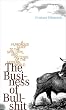 The Business of Bullshit: A Humorous Guide to the Spin, Hype, and Pretense of the Modern World