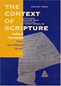 The Context of Scripture: Archival Documents from the Biblical World (Context of Scripture) vol. 3