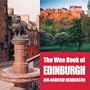 The Wee Book of Edinburgh