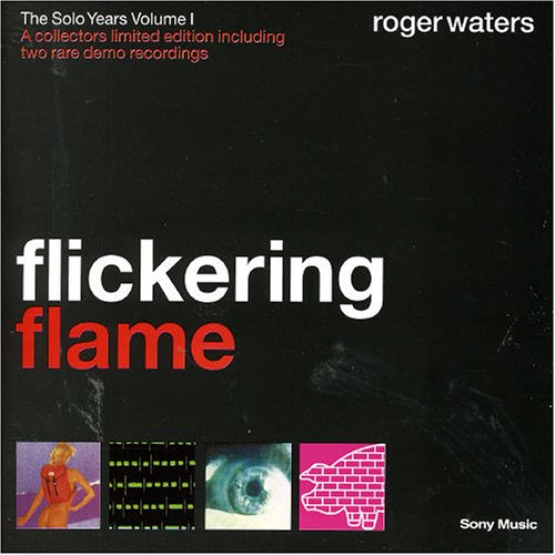 Roger Waters - Flickering Flame (The Solo Years Volume 1) - Zortam Music