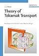 Theory of Tokamak Transport: New Aspects for Nuclear Fusion Reactor Design: How Energy and Particles Diffuse Across Strong Magnetic Fields