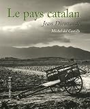  Le pays catalan de Jean Dieuzaide