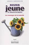 Rester jeune et vieillir en beaut� :  Les avantages de la maturit�