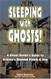 Sleeping With Ghosts!: A Ghost Hunter's Guide To Arizona's Haunted Hotels And Inns Sleeping With Ghosts!: A Ghost Hunter's Guide To Arizona's Haunted Hotels And Inns