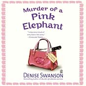 Murder of a Pink Elephant: A Scumble River Mystery, Book 6 | Denise Swanson
