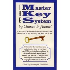 The Master Key System: A Wonderful and Rewarding Step-By-Step Guide about How to Get Anything You Want Out of Life