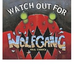 (WATCH OUT FOR WOLFGANG) BY Hardcover (Author) Hardcover Published on (02 , 2009)