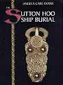 The Sutton Hoo Ship Burial