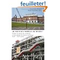 De nouveaux mod�les de mus�es ? : Formes et enjeux des cr�ations et r�novations de mus�es en Europe XIXe - XXIe si�cles