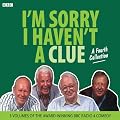 I'm Sorry I Haven't a Clue: A Fourth Collection (BBC Audio)