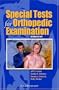 Special Tests for Orthopedic Examination