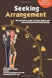 Seeking Arrangement: The Definitive Guide to Sugar Daddy and Mutually Beneficial Arrangements