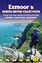 SW Coast Path 1: Exmoor & North Devon Coast Path - A Practical Guide with 68 Maps, Places to Stay, Places to Eat (British Walking Guides)