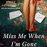 Miss Me When I'm Gone