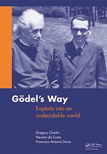 Goedel's Way: Exploits into an undecidable world