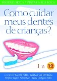Como cuidar meus dentes de crianças? 1 a 12 (Portuguese Edition)
