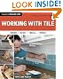 Working with Tile: Completely Revised and Updated (Taunton's Build Like a Pro)